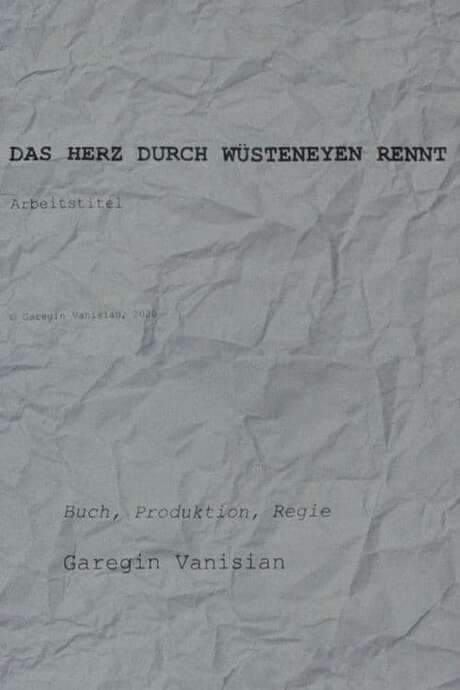 The Heart through Deserts Runs - Working Title